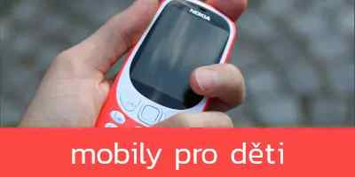 Nejlepší mobily pro děti 2022 – TESTY & RECENZE & VÝBĚR